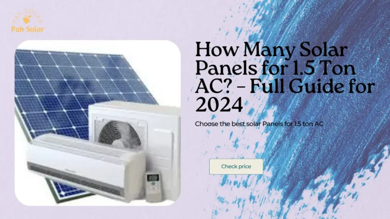 How Many Solar Panels for 1.5 Ton AC? – Full Guide for 2024