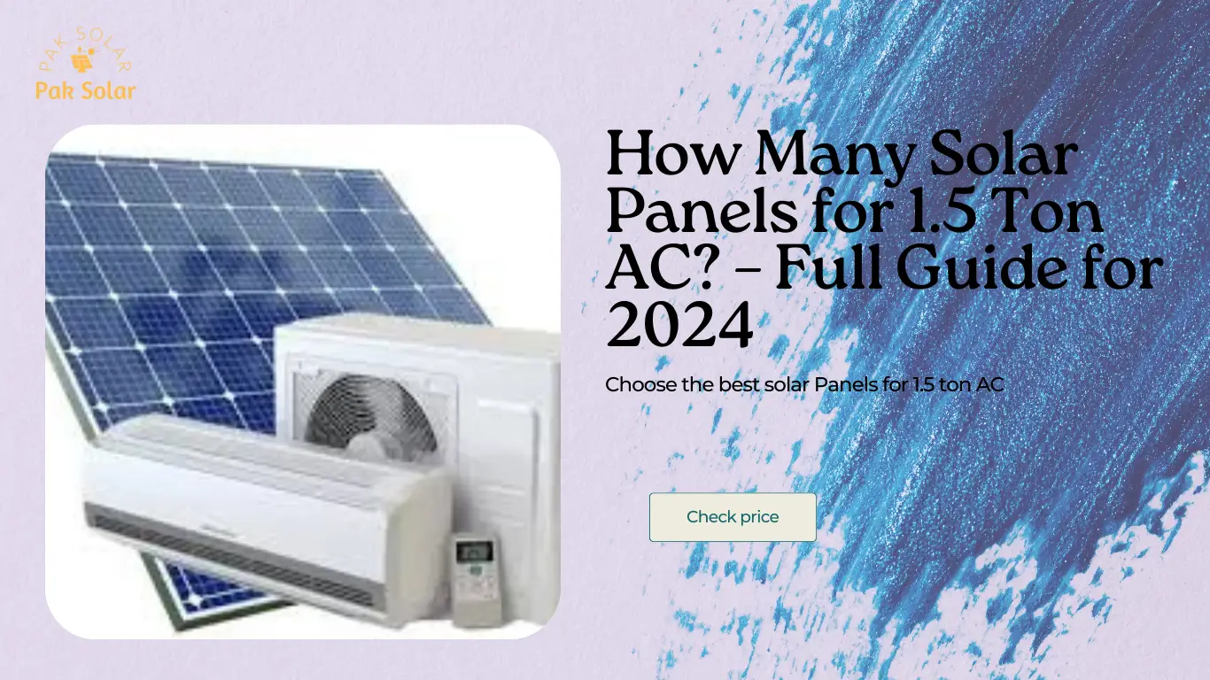 How Many Solar Panels for 1.5 Ton AC? – Full Guide for 2024